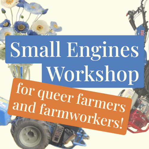 A graphic depicting various small-engine equipment with text reading "Small Engines Workshop for queer farmers & farmworkers"