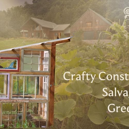 a greenhouse made of windows with words that read "crafty construction: salvage glass greenhouse"