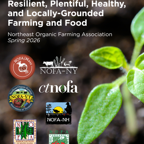 A photo of a plant overlaid with text reading "Our Vision for a Future of Resilient, Plentiful, Healthy, and Locally-Grounded Farming & Food" with the logos of the 7 regional chapters of the Northeast Organic Farming Assoication.