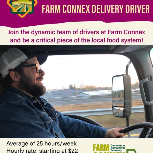 Person smiling while steering a truck down the road, text reads now Hiring Farm Connex Delivery Driver, join the dynamic team of drivers at Farm Connex and be a critical piece of the local food system! Text below the picture reads Average of 25 hours a week, hourly rate starting at $22/hour, job link is www.caevt.org/jobs