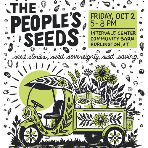 A green and black poster on a white background with "The People's Seeds" at the top and a farm cart graphic adorned with seeds and plants, along with the details for the event